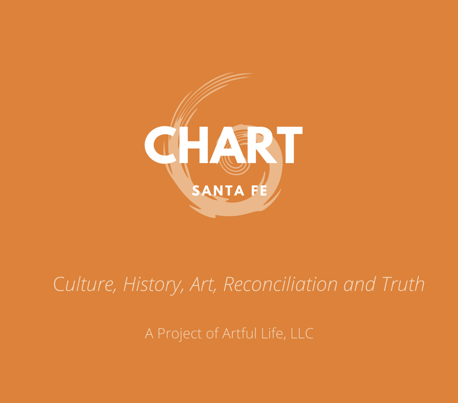 A logo from CHART in Santa Fe, with the text "Culture, History, Art, Reconciliation and Truth, a project of artful life, LLC"