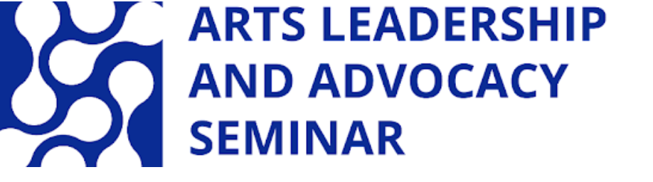 A logo with the words "Arts leadership and advocacy seminar."